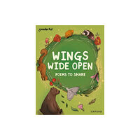 Oxford University Press Readerful Books for Sharing: Year 6/Primary 7: Wings Wide Open: Poems to Share (häftad, eng)