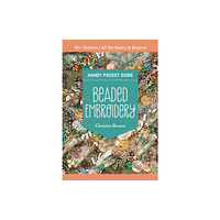 C & T Publishing Beaded Embroidery Handy Pocket Guide (häftad, eng)