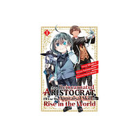 Kodansha America, Inc As a Reincarnated Aristocrat, I'll Use My Appraisal Skill to Rise in the World 1  (manga) (häftad, eng)