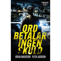 Håkan Andersson Ord betalar ingen skuld (inbunden)