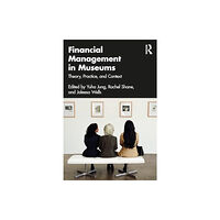 Taylor & francis ltd Financial Management in Museums (häftad, eng)