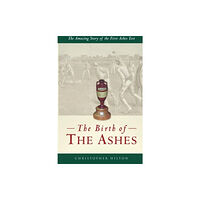 DB Publishing The Birth of the Ashes. The Amazing Story of the First Ashes Test (häftad, eng)