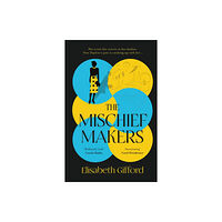 Atlantic Books The Mischief Makers (inbunden, eng)