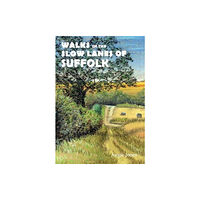 Sigma Press Walks in the Slow Lanes of Suffolk (häftad, eng)