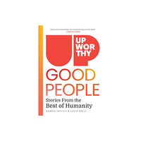 NATIONAL GEOGRAPHIC SOCIETY Upworthy - GOOD PEOPLE (inbunden, eng)