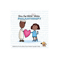 Guy Fox Publishing How the World REALLY Works: Philanthropy (häftad, eng)