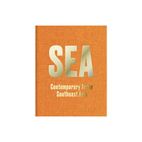 Weiss Publications SEA: Contemporary Art in Southeast Asia (inbunden, eng)