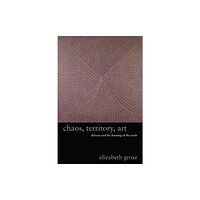 Columbia university press Chaos, Territory, Art (häftad, eng)