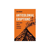 University of california press Anticolonial Eruptions (häftad, eng)