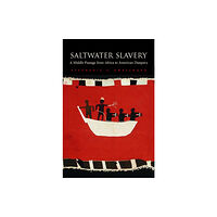 Harvard university press Saltwater Slavery (häftad, eng)