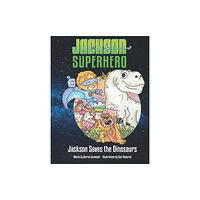 Jackson Superhero Jackson Saves the Dinosaurs (häftad, eng)