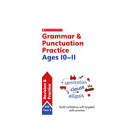 Scholastic Grammar and Punctuation Practice Ages 10-11 (häftad, eng)