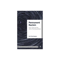 Bristol University Press Permanent Racism (häftad, eng)