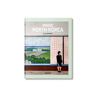 Taschen GmbH Inside North Korea (inbunden, eng)