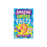 HarperCollins Publishers Amazing Gross Facts Every 9 Year Old Needs to Know (häftad, eng)