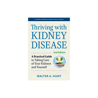 Johns Hopkins University Press Thriving with Kidney Disease (häftad, eng)