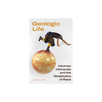 Duke university press Geologic Life (häftad, eng)