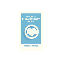 Bristol University Press What Is Philanthropy For? (häftad, eng)