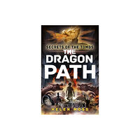 Hachette Children's Group Secrets of the Tombs: The Dragon Path (häftad, eng)