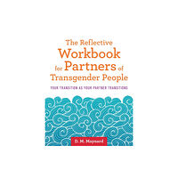 Jessica kingsley publishers The Reflective Workbook for Partners of Transgender People (häftad, eng)