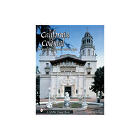 Schiffer Publishing Ltd California Colonial (inbunden, eng)