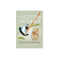 Birlinn General The Scottish Oats Bible (häftad, eng)