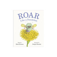 Harpercollins publishers inc Roar Like a Dandelion (inbunden, eng)