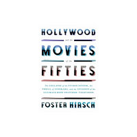 Alfred A. Knopf Hollywood and the Movies of the Fifties (inbunden, eng)