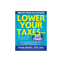 McGraw-Hill Education Lower Your Taxes - BIG TIME! 2023-2024: Small Business Wealth Building and Tax Reduction Secrets from an IRS Insider (in...