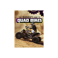 Capstone Global Library Ltd The Gearhead's Guide to Quad Bikes (inbunden, eng)