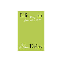 Alfred A. Knopf Life on Delay (inbunden, eng)