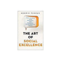 Little, Brown Book Group The Art of Social Excellence (häftad, eng)