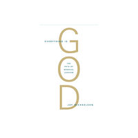 Shambhala Publications Inc Everything Is God (häftad, eng)