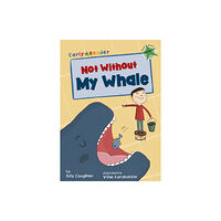 Maverick Arts Publishing Not Without My Whale (häftad, eng)