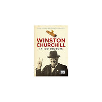 Greenhill Books Winston Churchill in 100 Objects (inbunden, eng)