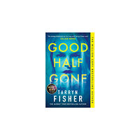 Tarryn Fisher Good Half Gone (pocket, eng)