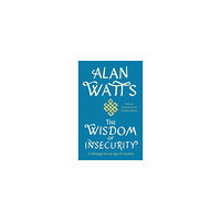 Alan Watts The Wisdom of Insecurity (pocket, eng)