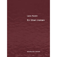 Lars Norén En liten roman (inbunden)
