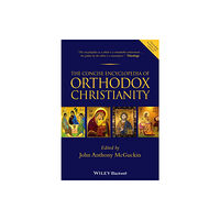 John Wiley And Sons Ltd The Concise Encyclopedia of Orthodox Christianity (häftad, eng)