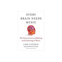 Columbia university press Every Brain Needs Music (häftad, eng)