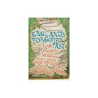 Thames & Hudson Ltd England's Forgotten Past (häftad, eng)