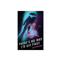 Random House USA Inc There's No Way I'd Die First (häftad, eng)