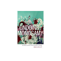 Duke university press Undoing Monogamy (häftad, eng)