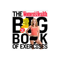 Rodale press inc. The Women's Health Big Book of Exercises (häftad, eng)