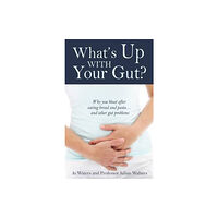 Hammersmith Health Books What's Up with Your Gut? (häftad, eng)