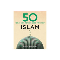 Quercus Publishing 50 Islam Ideas You Really Need to Know (inbunden, eng)