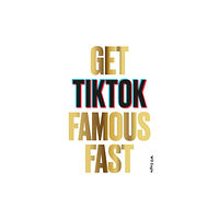 Orion Publishing Co Get TikTok Famous Fast (häftad, eng)