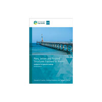 Emerald Publishing Limited Piers, Jetties and Related Structures Exposed to Waves (häftad, eng)