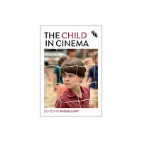 Bloomsbury Publishing PLC The Child in Cinema (häftad, eng)