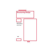 Niggli Verlag Structuring Design: Graphic Grids in Theory and Practice (inbunden, eng)